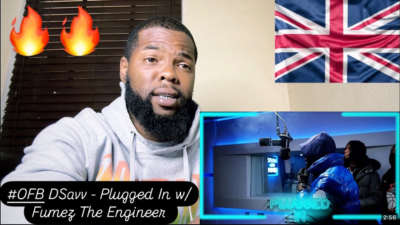 #OFB DSavv - Plugged In w/Fumez The Engineer | AMERICAN REACTION🔥🇺🇸