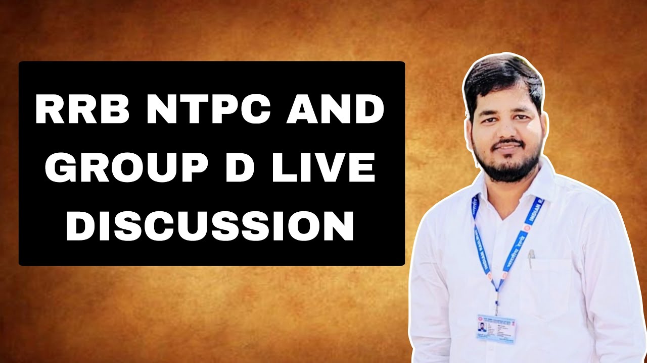 RRB NTPC AND GROUP D LIVE DISCUSSION