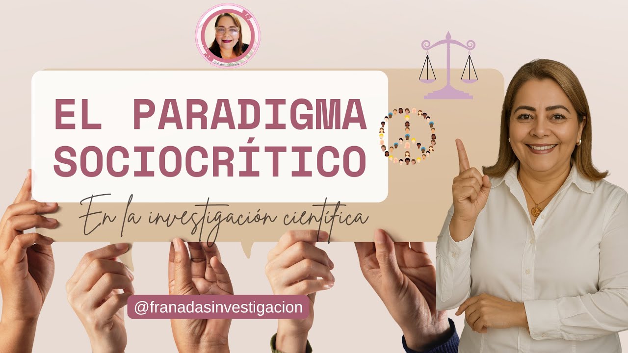 Paradigma Sociocrítico: Investigar para Transformar la Realidad