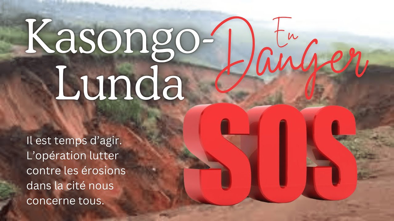 Urgence. SOS. La cité de Kasongo-Lunda menacée de disparition par des érosions. Il est temps d'agir.