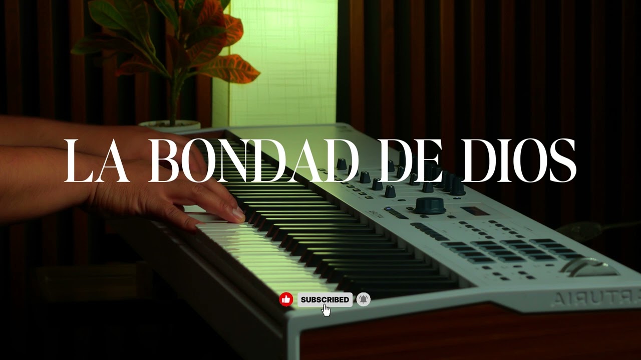 PIANO INSTRUMENTAL PARA ORAR - LA BONDAD DE DIOS - FONDO MUSICAL