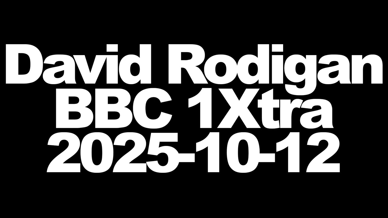 David Rodigan - BBC 1Xtra - 2025-10-12