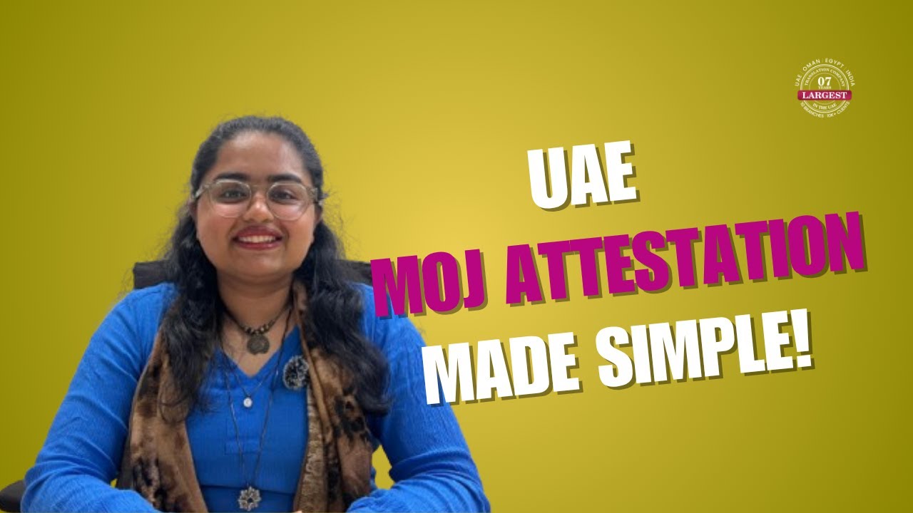 MOJ Attestation in UAE Explained: Step-by-Step Guide for Legal Documents 2025