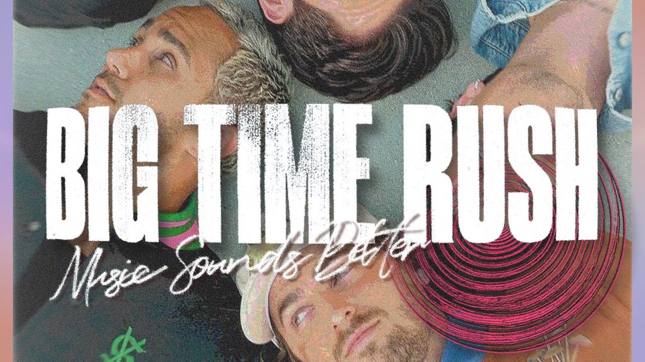 Big Time Rush - Music Sounds Better (2024 Remastered)