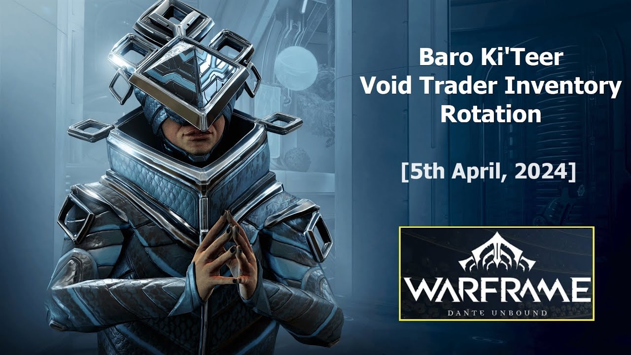 Baro Ki'Teer Void Trader Inventory Rotation [5th April, 2024]