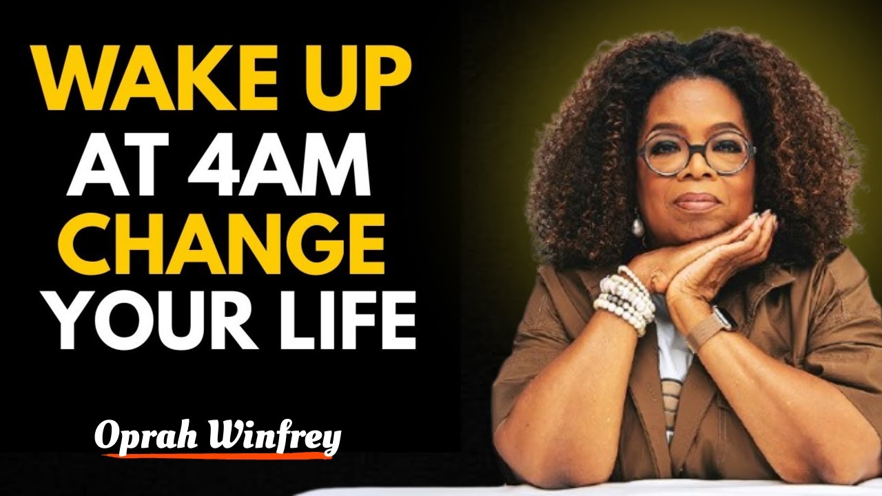 Wake Up At 4am And Change Your Life | Oprah  Winfrey
