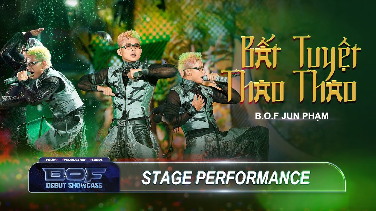[Live Stage] BẤT TUYỆT THAO THAO - B.O.F Jun Phạm | Bùng Nổ Sân Khấu Debut Với Chất Liệu Dân Gian