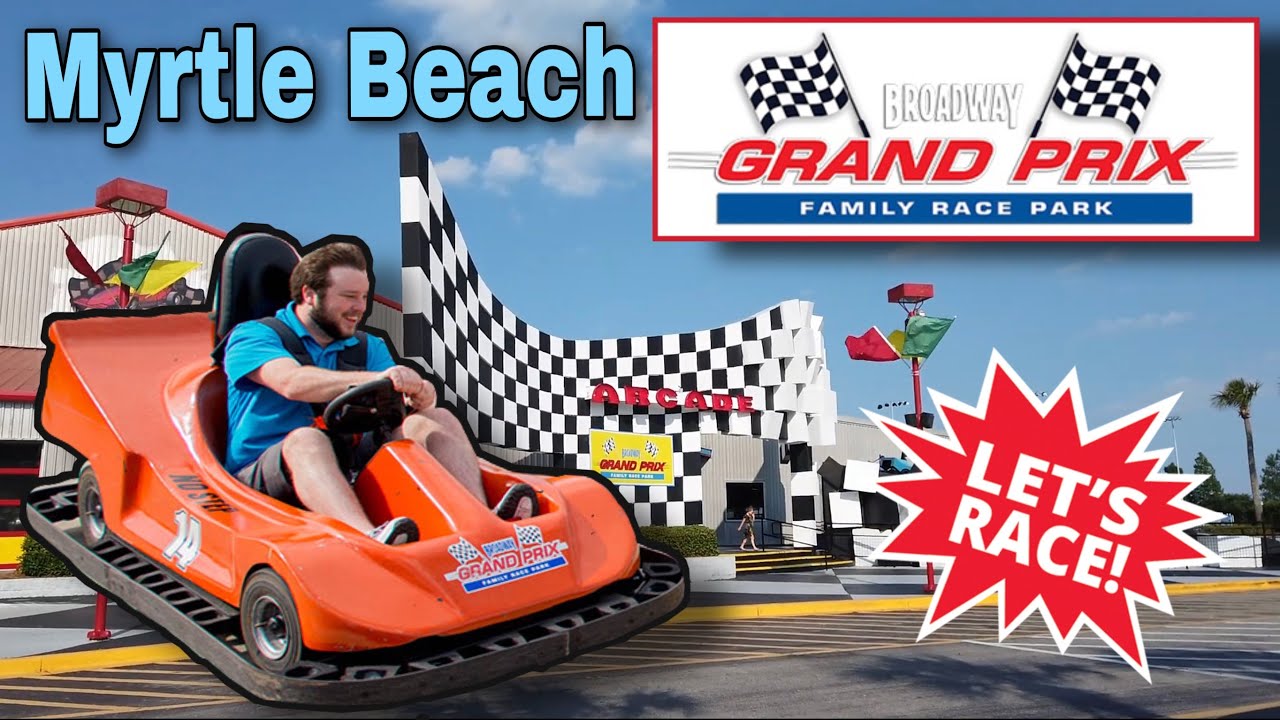 Broadway Grand Prix Full Tour - Myrtle Beach, SC