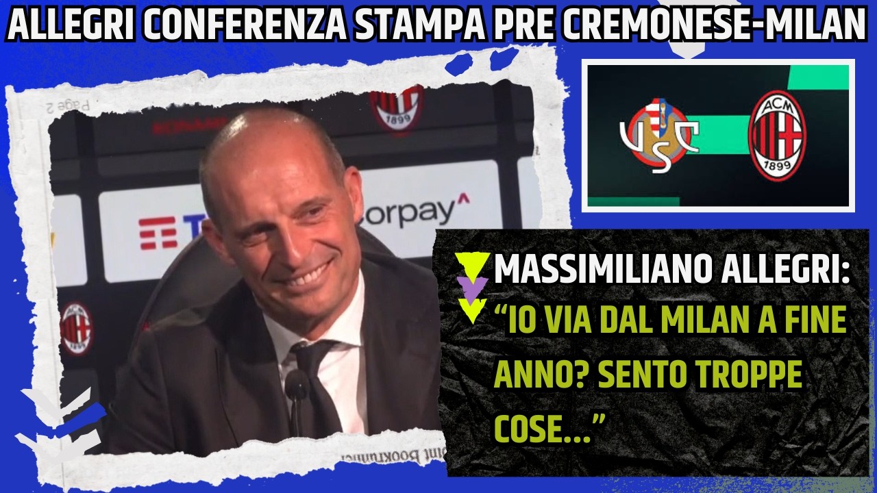 ALLEGRI CONFERENZA PRE CREMONESE MILAN: