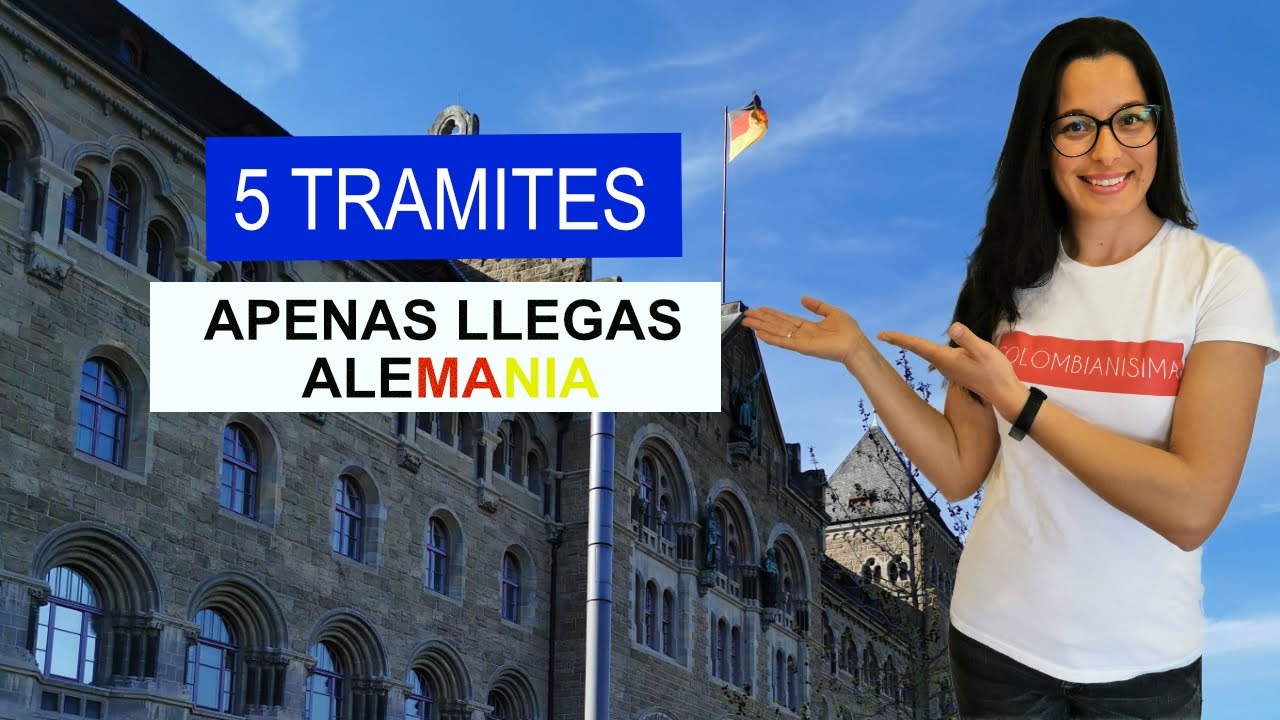 5 TRAMITES apenas LLEGAS a Alemania