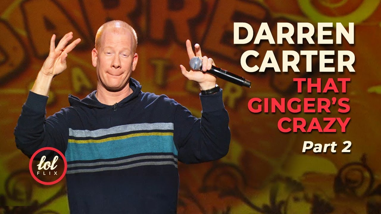 Darren Carter • That Ginger’s Crazy • Part 2 | LOLflix
