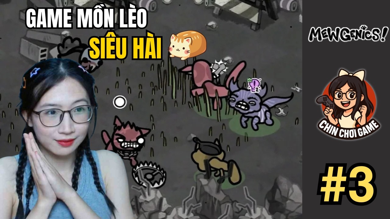 Phải Chơi Hết Tiền Game Nào! | Mewgenics #3