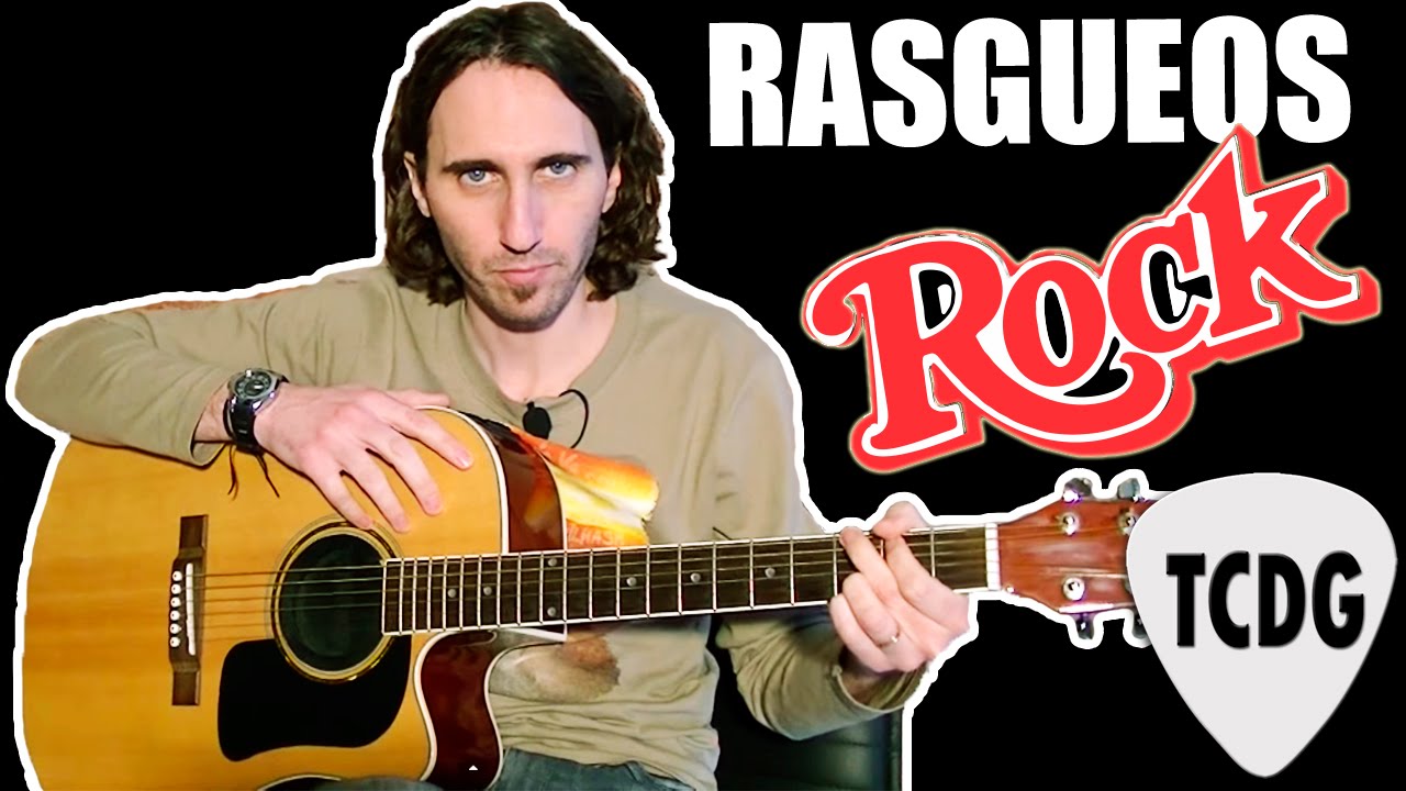 Aprende Como Tocar 5 Rasgueos de Rock Fáciles En Guitarra Acústica TCDG