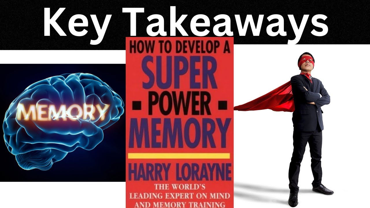 🧠How to Develop a Super Power Memory by Harry Lorayne🌟Key Takeaways