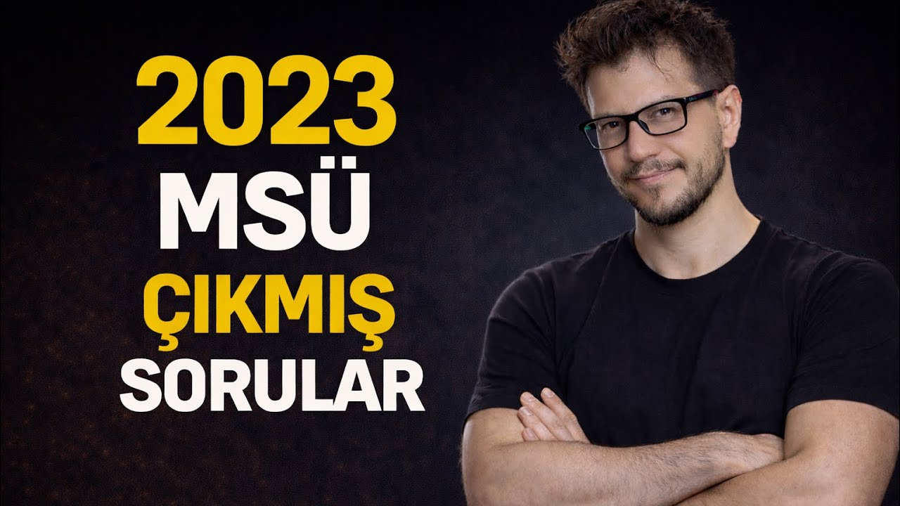 MS&Uuml; 2023 &Ccedil;IKMIŞ SORULAR 