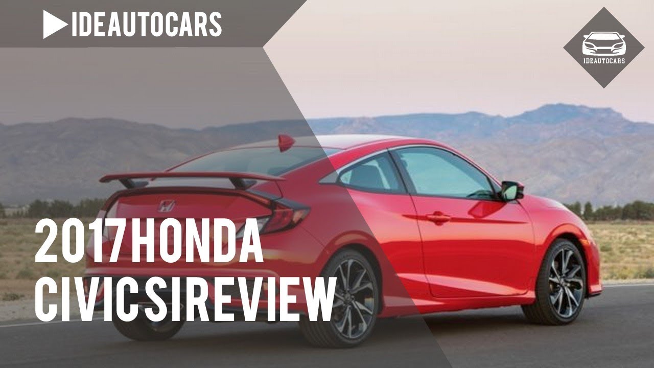 2017 Honda Civic Si Review