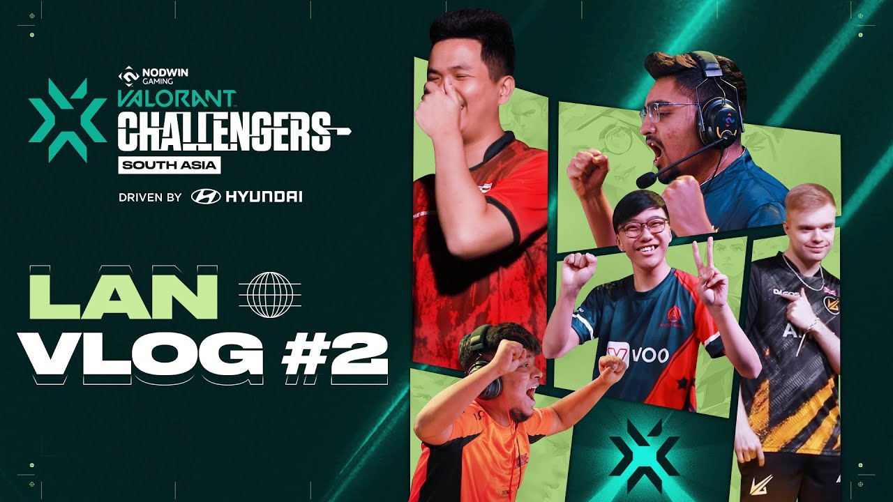 LAN Vlog #2 | NODWIN VALORANT Challengers South Asia