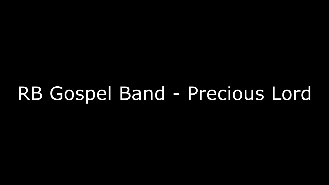 RB Gospel Band   -  Precious Lord