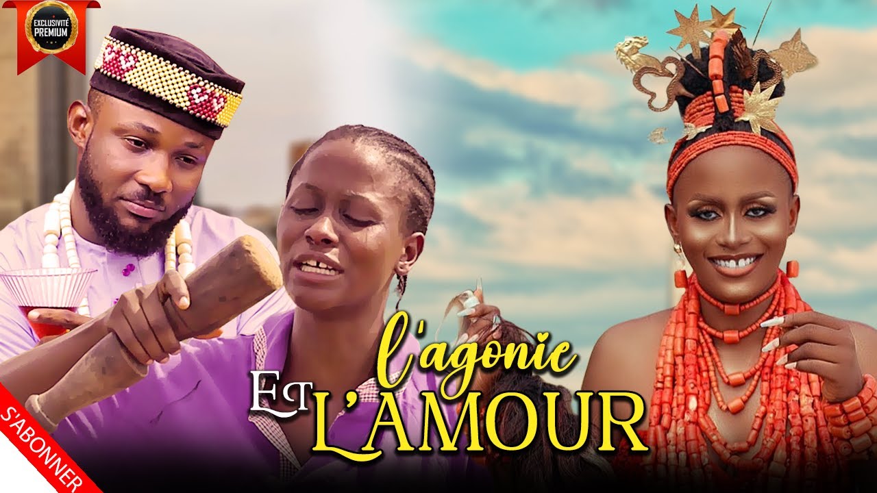 L'AGONIE ET L'AMOUR~Chisome Steve #oneclickfrenchtv #filmnigérianenfrançais #film