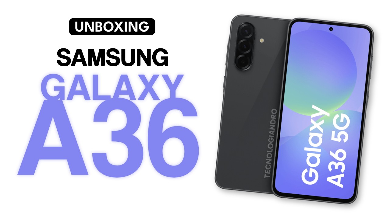 Unboxing SAMSUNG GALAXY A36 | Tecnologiandro