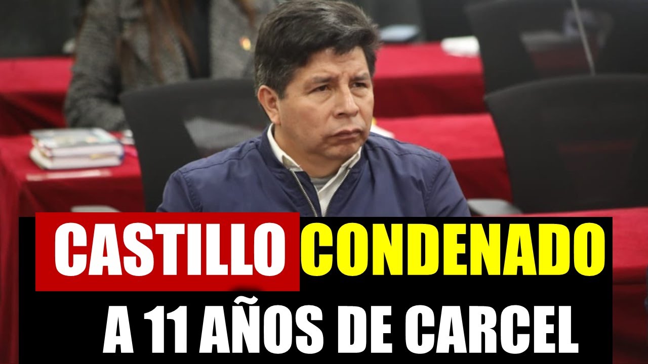 🔴Ex presidente Pedro Castillo condenado a 11 a&ntilde;os de prisi&oacute;n | Caso INTENTO DE GOLPE DE ESTADO
