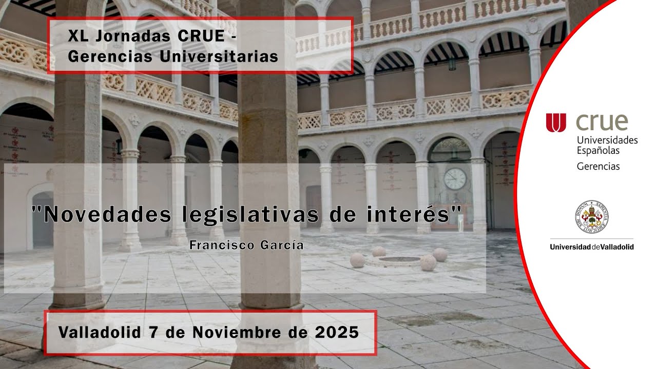 NOVEDADES LEGISLATIVAS DE INTERÉS Y CLAUSURA DE LAS XL JORNADAS CRUE GERENCIAS