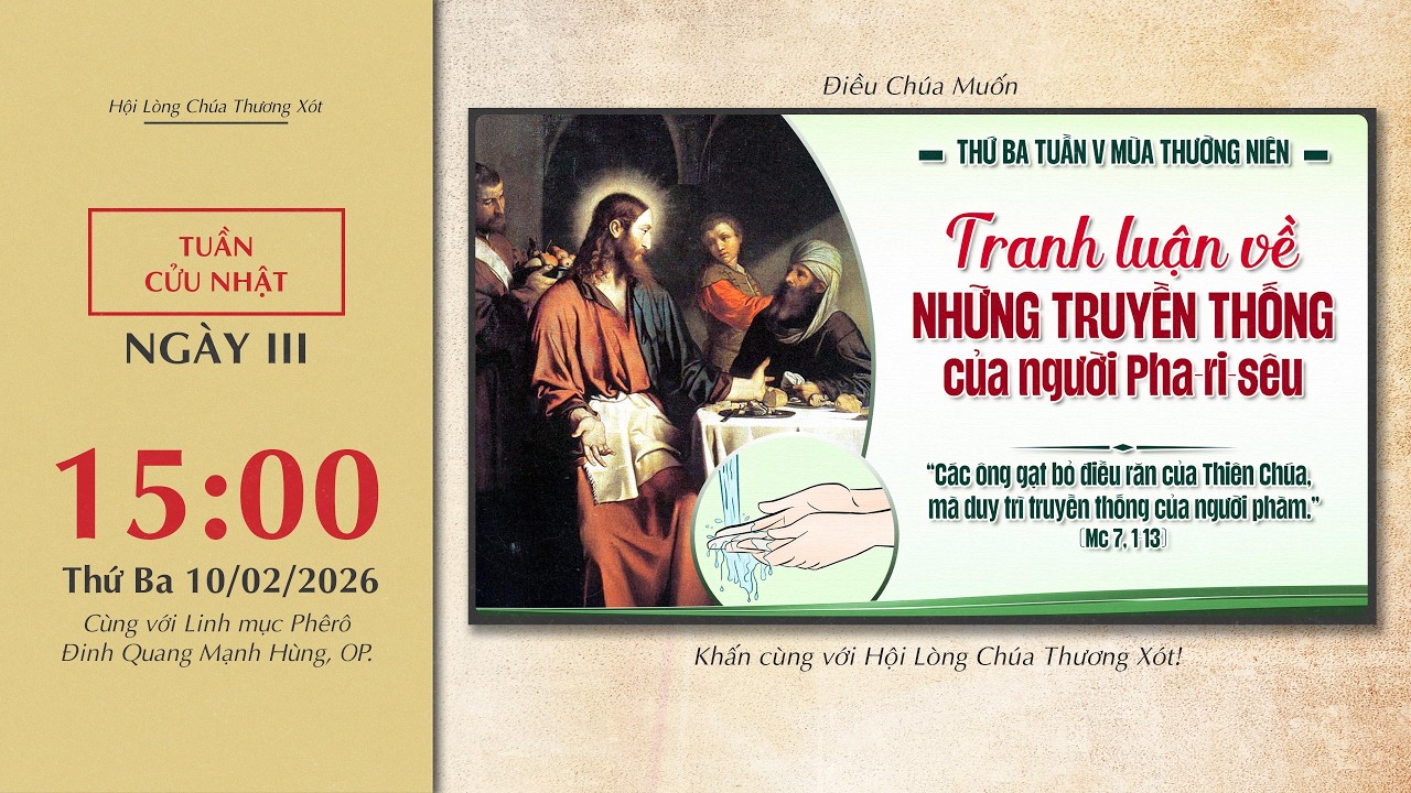 🔴 Lòng Thương Xót | 10/02/2026 | Ngày III - Thứ Ba Tuần V Mùa Thường Niên