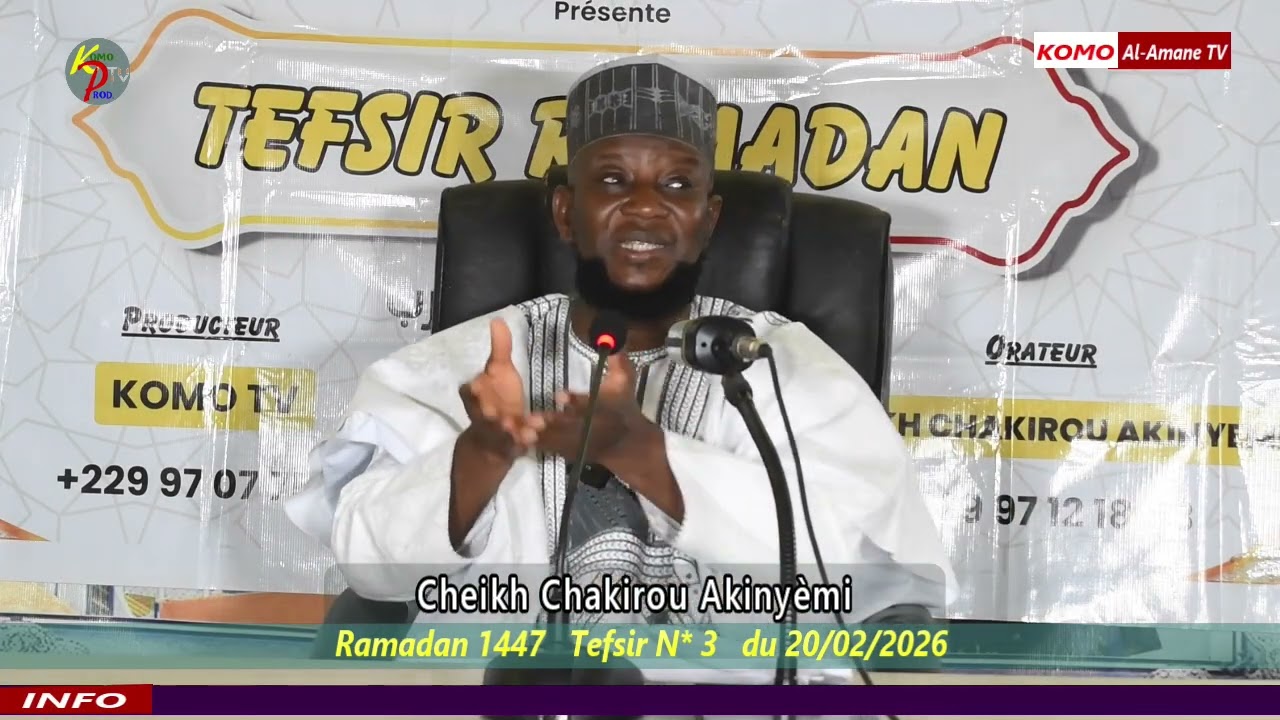 Cheikh Chakirou Akinyemi. (Ramadan 1447. Tefsir N03 du 20/02/2026)