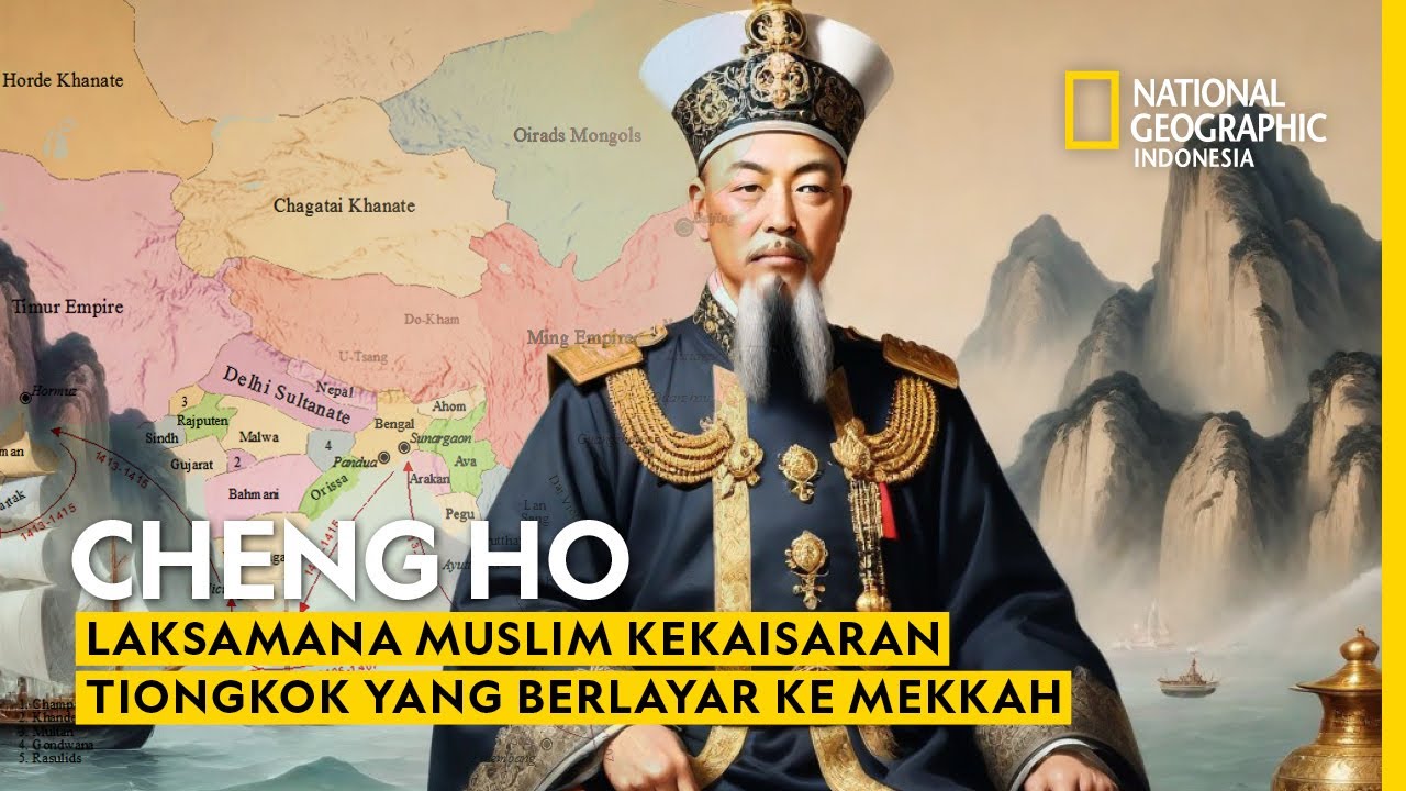 Cheng Ho, Laksamana Muslim Kekaisaran Tiongkok Berlayar ke Mekkah - National Geographic Indonesia