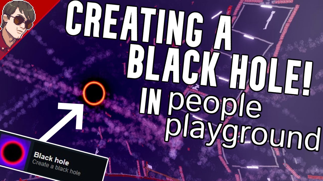 HOW TO MAKE A BLACKHOLE | People Playground