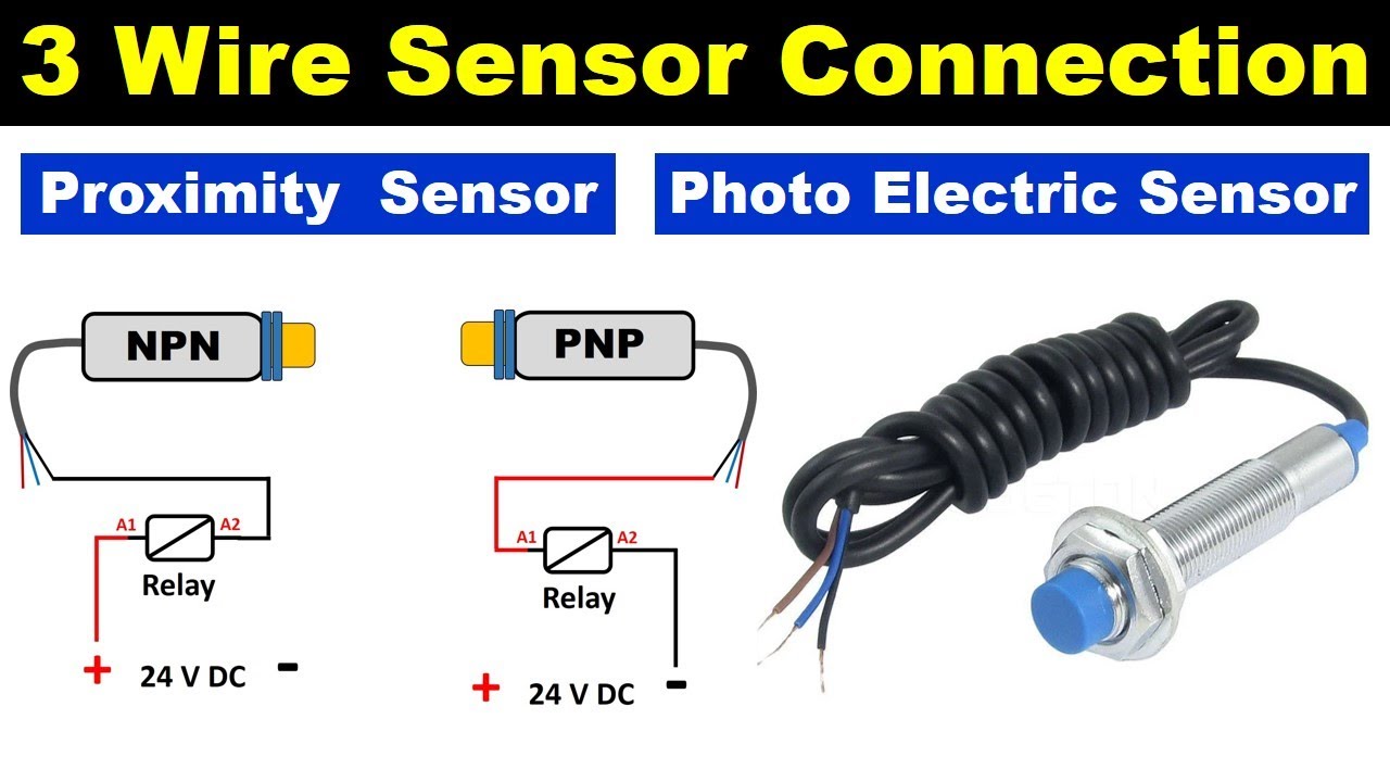 3 Wire PNP & NPN Sensor wiring | Sensor Connection Diagram @Electrical Technician