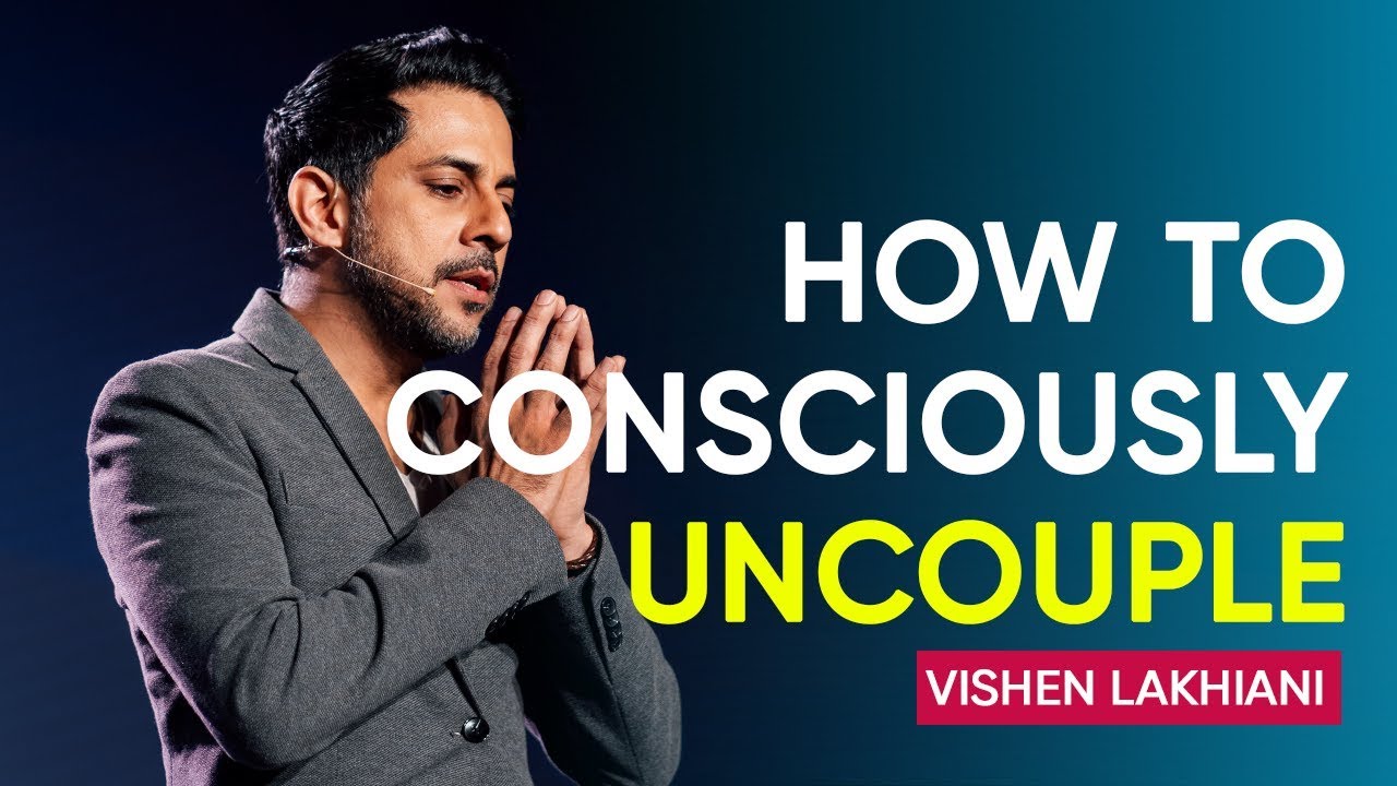 An Alternative to Painful Divorce, How to Consciously Uncouple | Vishen Lakhiani