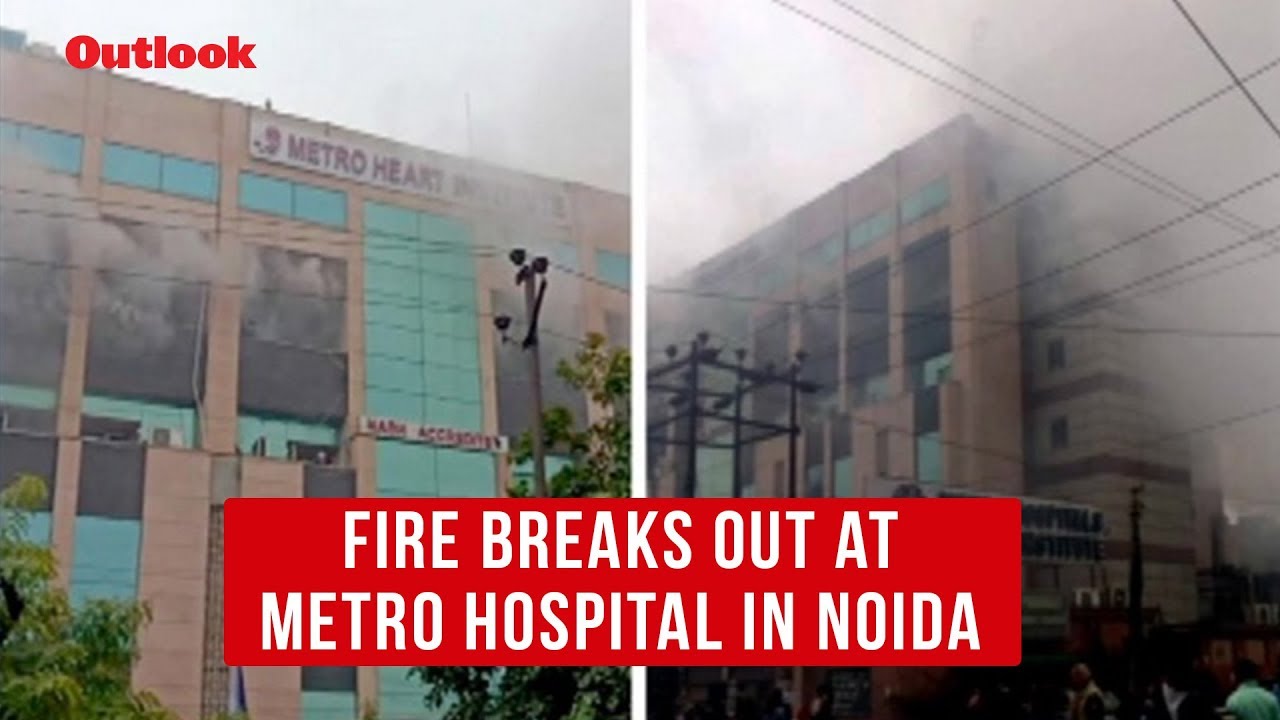 Fire breaks out at Metro Hospital in Noida