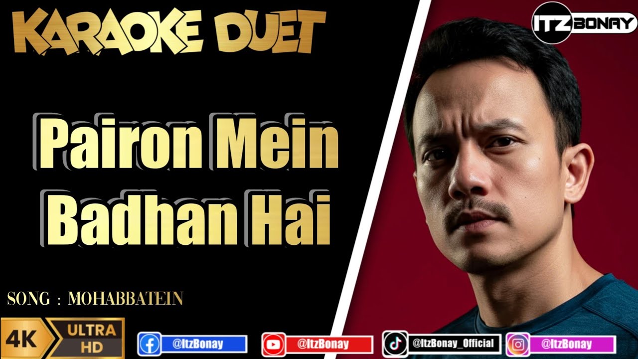 PAIRON MEIN BANDHAN HAI OST MOHABBATEIN KARAOKE DUET INDIA - TANPA VOCAL CEWEK | ItzBonay