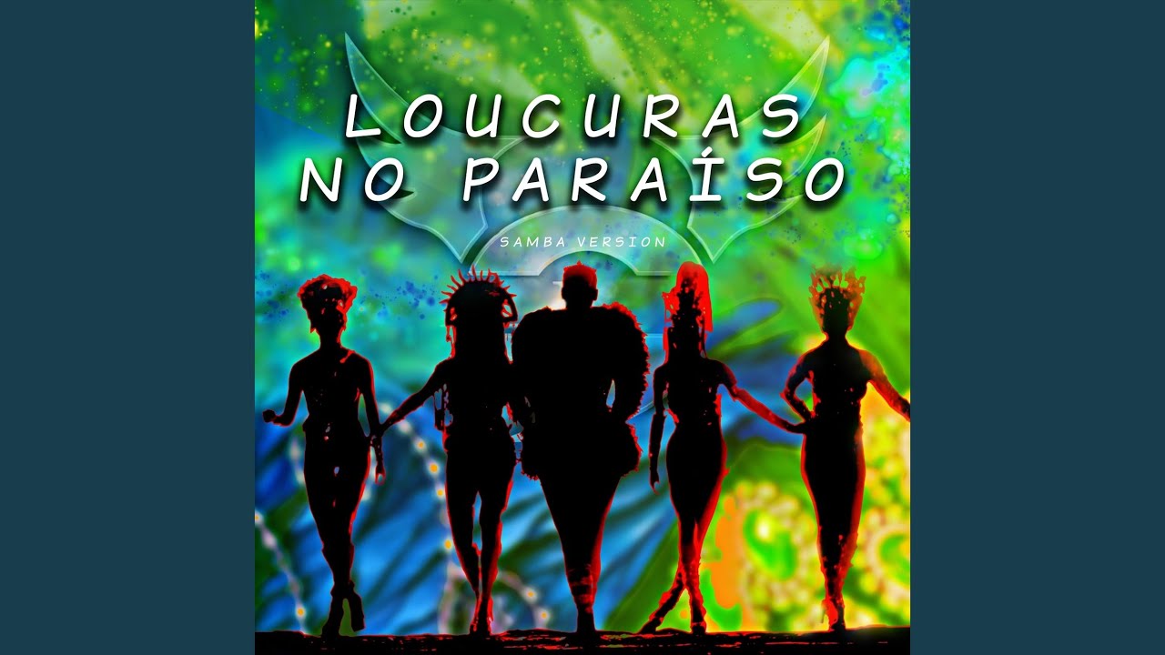 Loucuras No Paraíso Samba Version