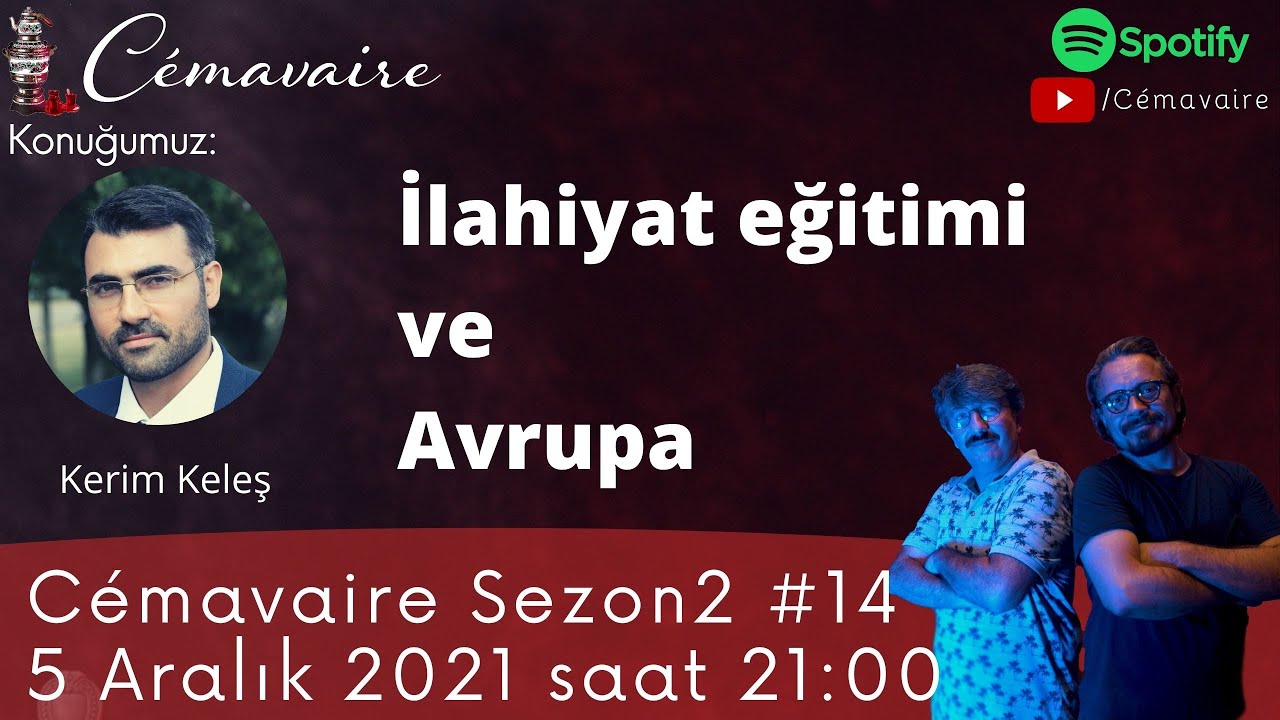 C&eacute;mavaire Sezon 2 #14 | İlahiyat eğitimi alan Kerim Keleş'le din eğitimi &uuml;zerine konuşacağız