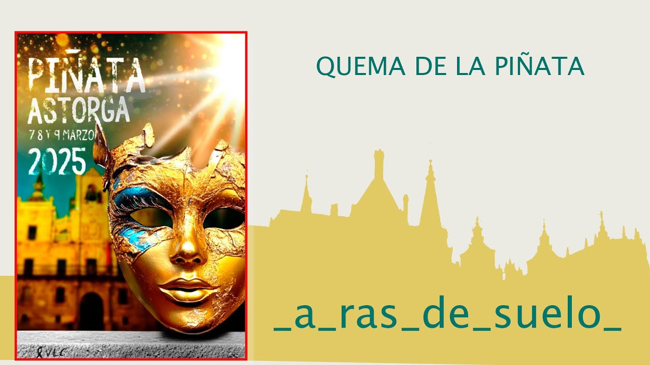 QUEMA DE LA PIÑATA 2025.ASTORGA CON VALENCIA