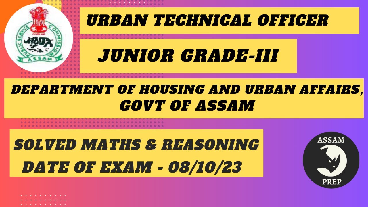 APSC URBAN TECHNICAL OFFICER || JUNIOR GRADE 3 | MATHS AND REASONING | DETAILED SOLUTION | ASSAMPREP