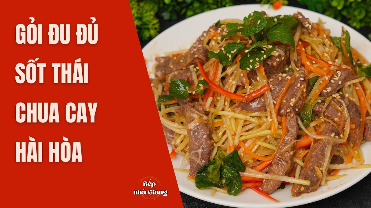 Đừng Trộn Gỏi Bò Nếu Chưa Biết Bí Quyết SỐT THÁI Này! Bò Mềm, Không Dai, Cực Cuốn | Bếp Nhà Giang