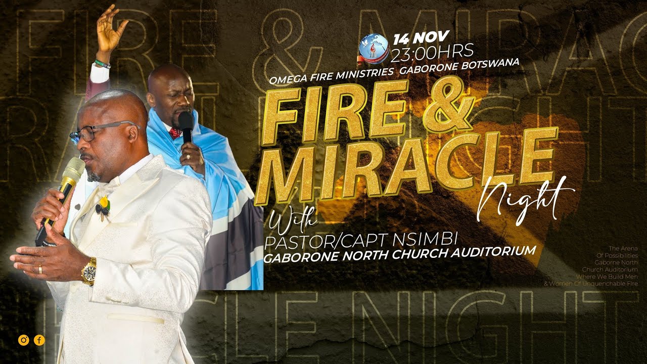 FIRE & MIRACLE NIGHT WITH- PASTOR CAPT C NSIMBI (14/11/25)