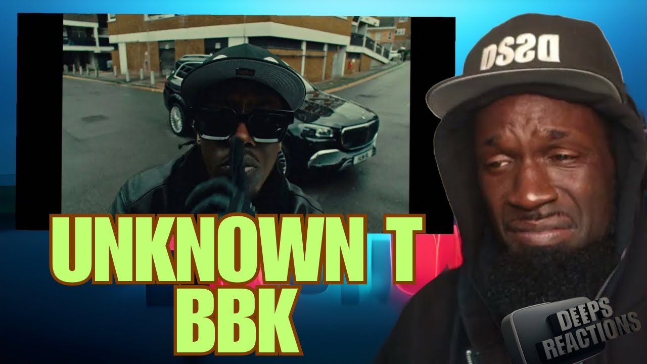 Unknown T - BBK (Official Video) Deepsspeaks (Reaction)