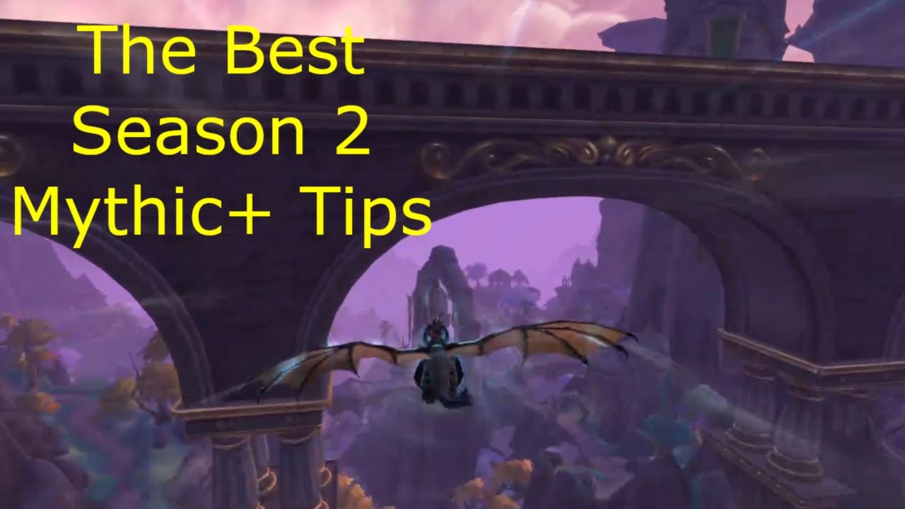 WoW Dragonflight 10.1 Season 2 M+ Tips