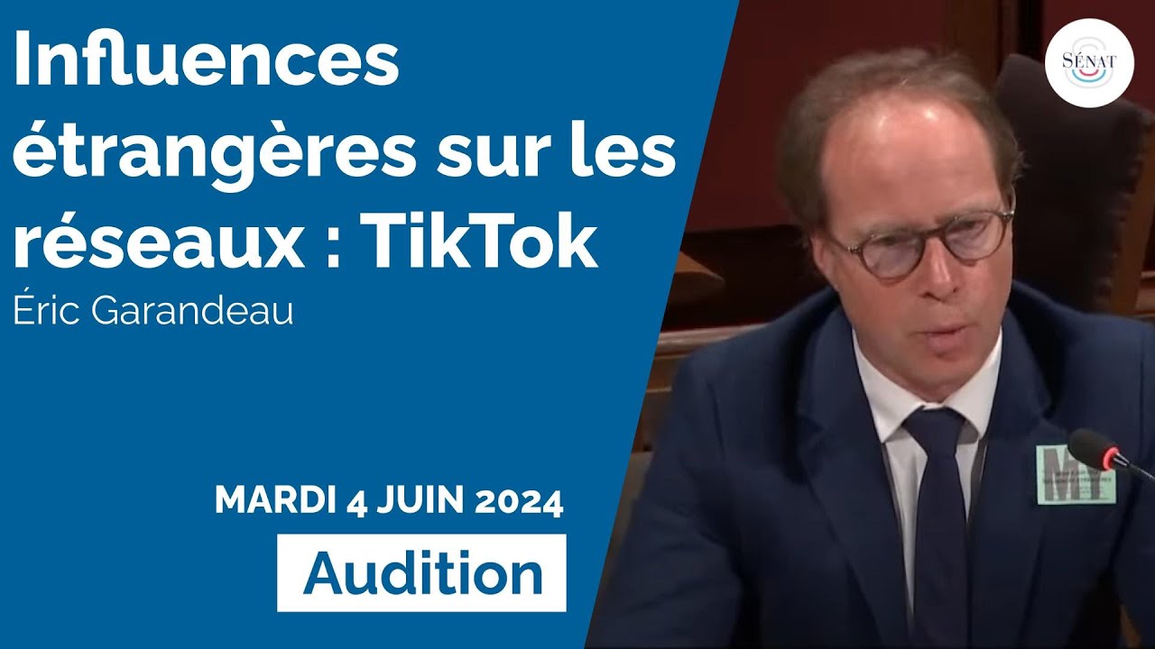 Influences étrangères sur les réseaux : audition de TikTok