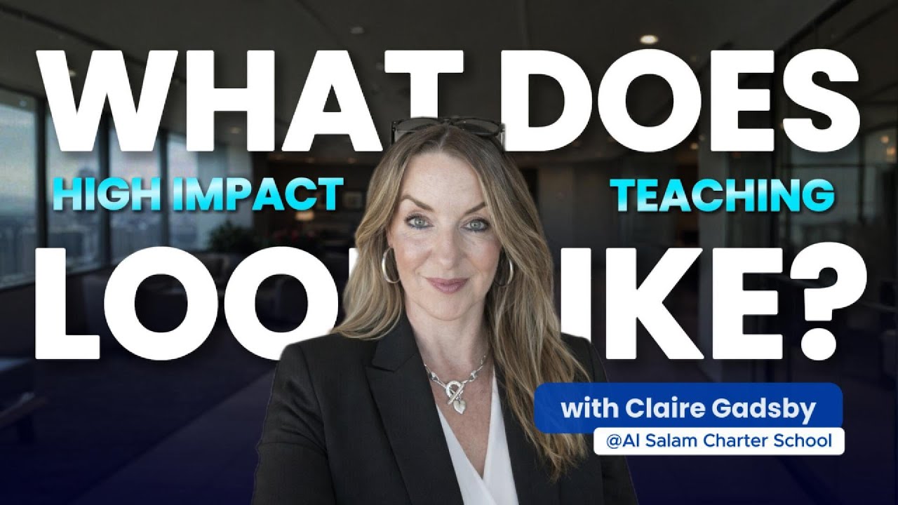 Inside a High-Impact Classroom | Claire Gadsby Visit to Al Salam