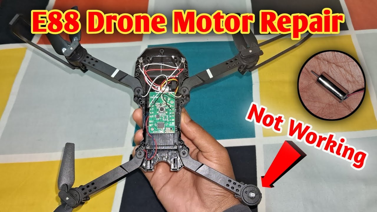 E88 Drone Repair | How to Replace Drone Motor | Repairing E88 Drone