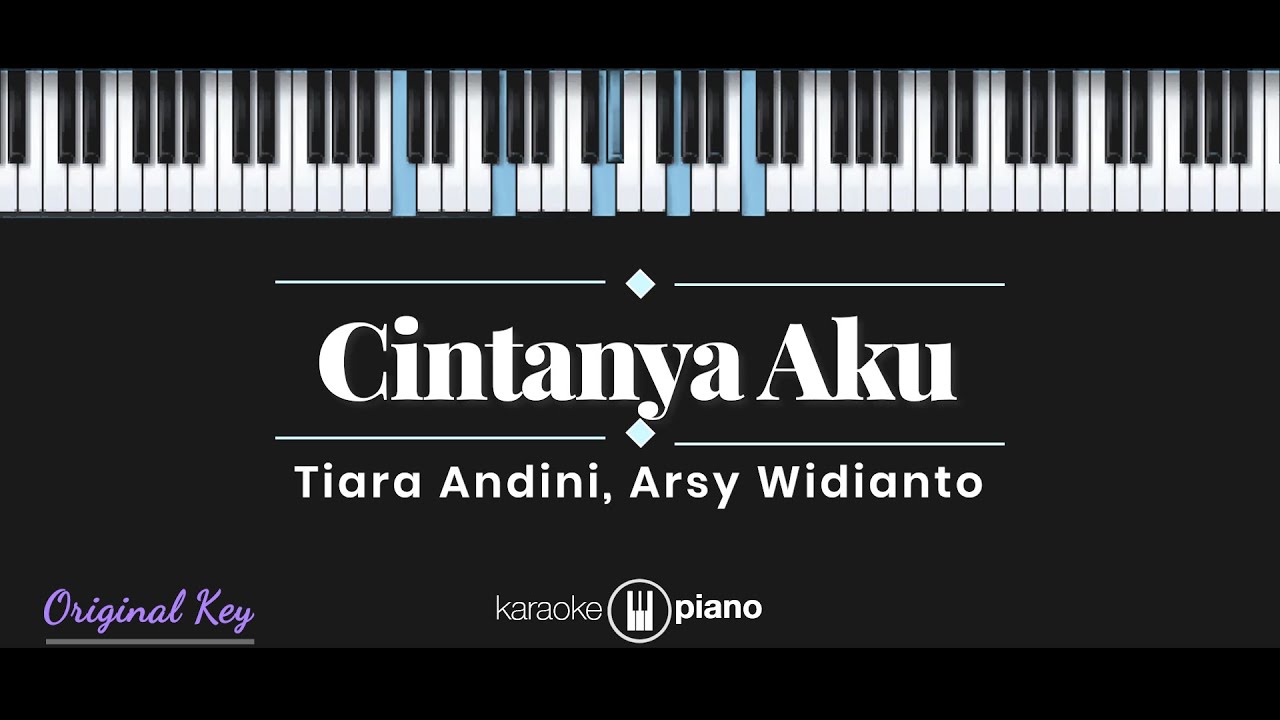 Cintanya Aku  - Tiara Andini, Arsy Widianto (KARAOKE PIANO)