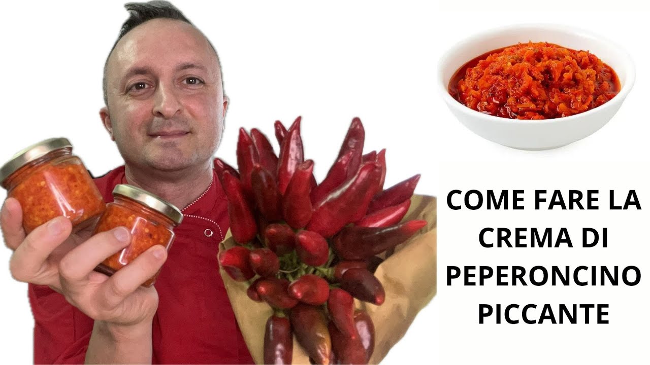 COME FARE LA CREMA DI PEPERONCINO PICCANTE CALABRESE