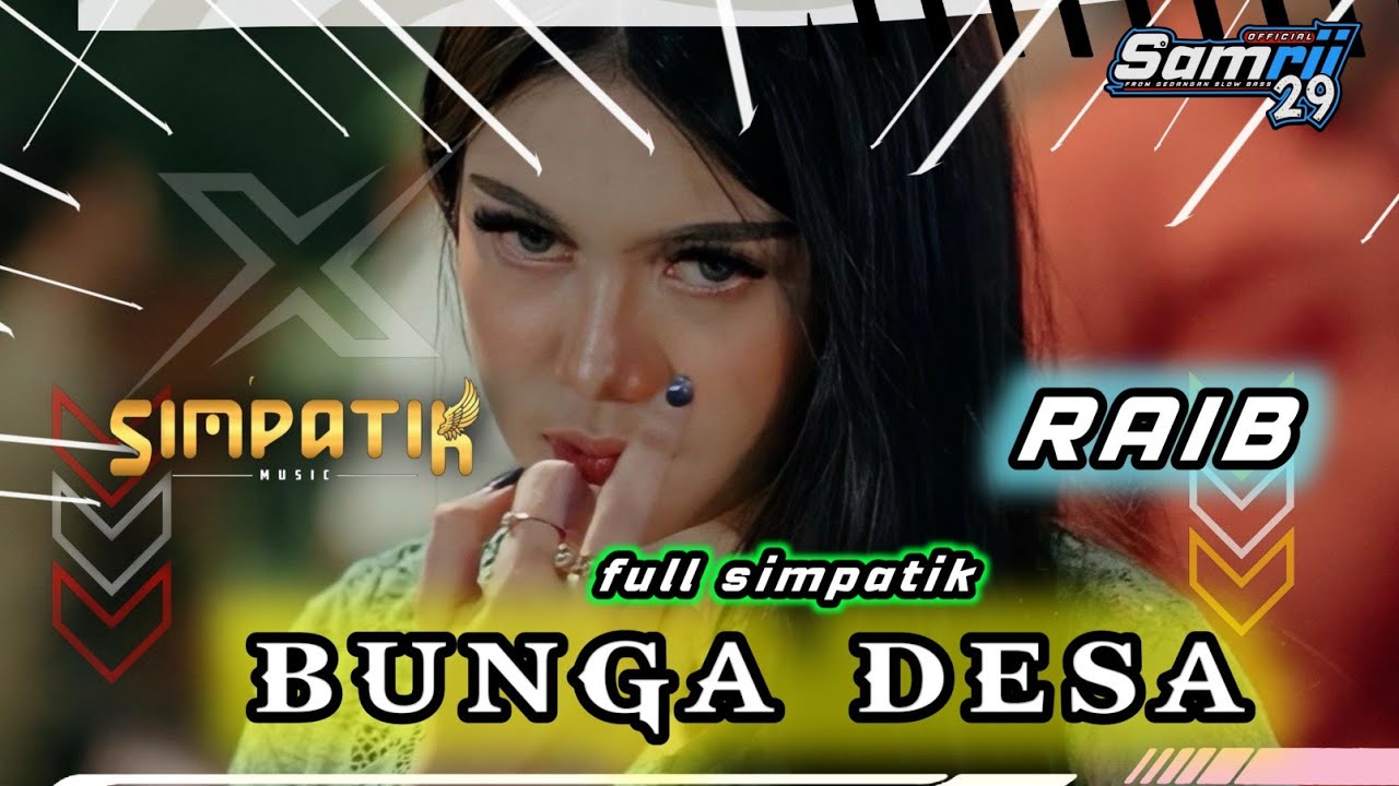 DJ SIMPATIK RAIB BUNGA DESA STYLE SIMPATIK || FUL DANGDUT SIMPATIK || BY SAMRII29 OFFICIAL
