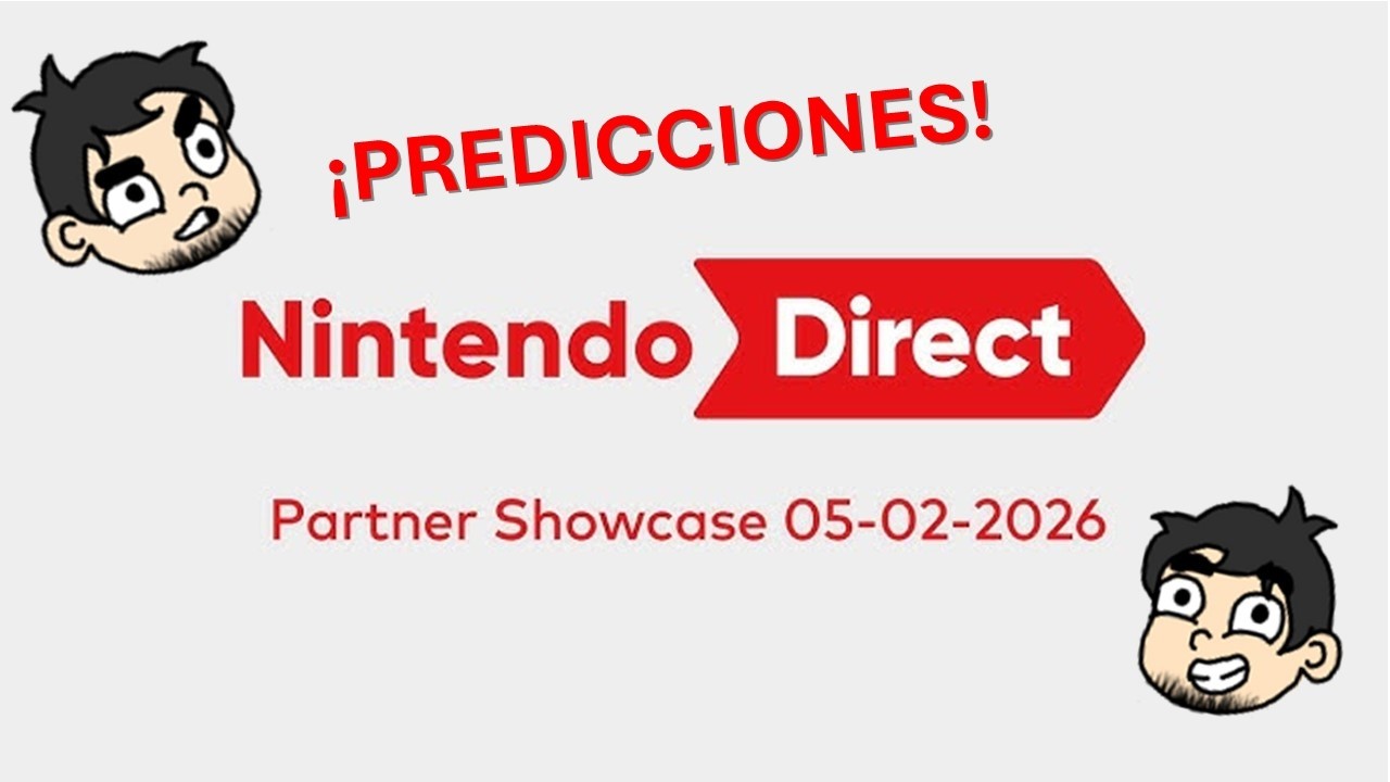 ¡Predicciones del Nintendo Direct Partner Showcase 05-02-2026 !