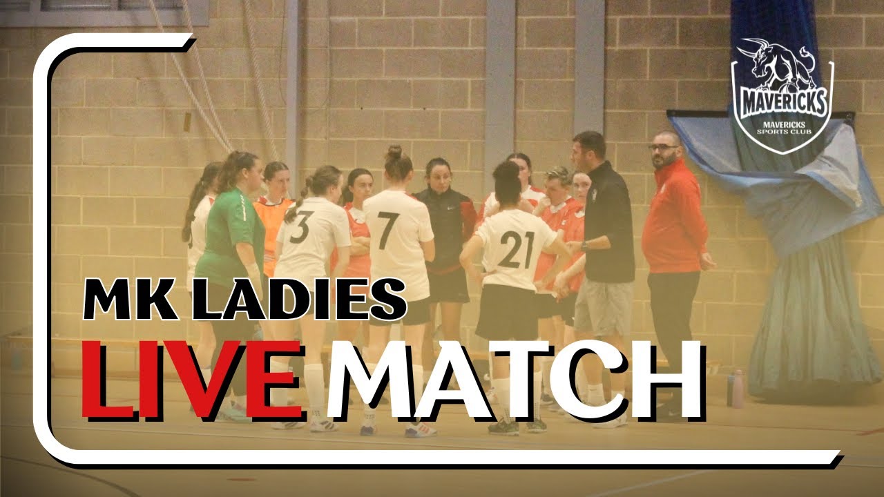 (LIVE) - National Futsal Series WSS Tier 1 - MK Mavericks Ladies VS Southampton Aztecs